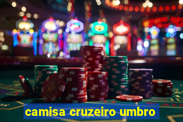 camisa cruzeiro umbro